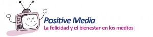 positive media